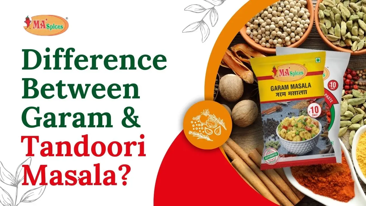 What is the Difference Between Garam Masala and Tandoori Masala?