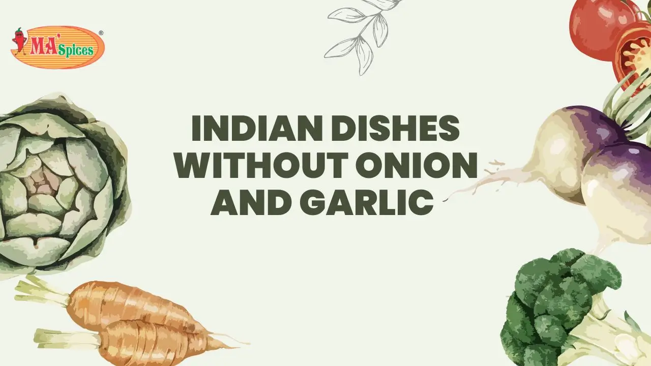 Indian Dishes without Onion and Garlic