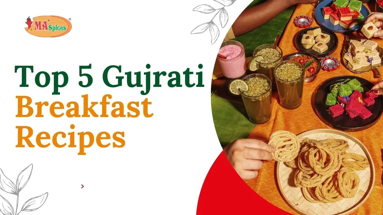 Top 5 Gujarati Breakfast Recipes