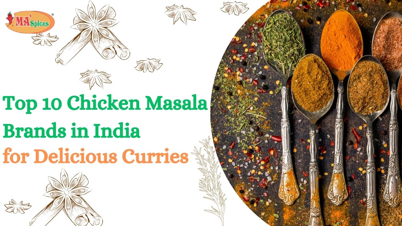 Top-10-chicken-masala-brands-in-india-for-delicious-curries-Ma-spices